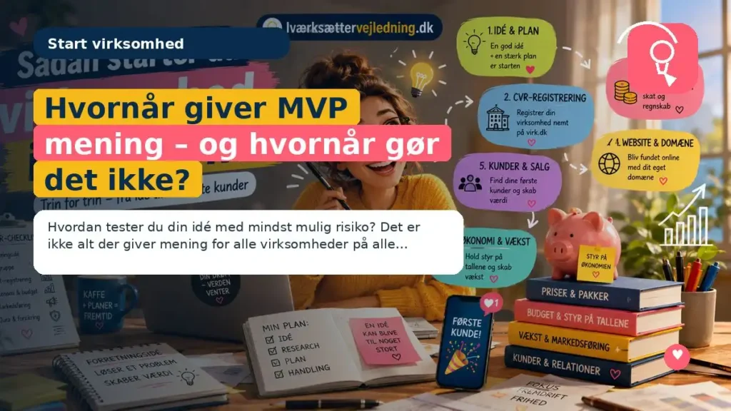 Hvornår giver MVP mening – og hvornår gør det ikke?