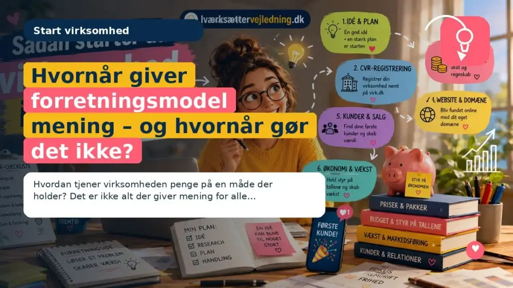 Hvornår giver forretningsmodel mening – og hvornår gør det ikke?