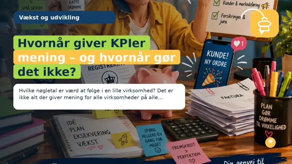 Hvornår giver KPIer mening – og hvornår gør det ikke?