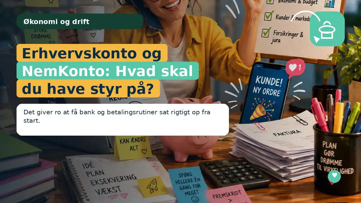 Erhvervskonto og NemKonto: Hvad skal du have styr på?