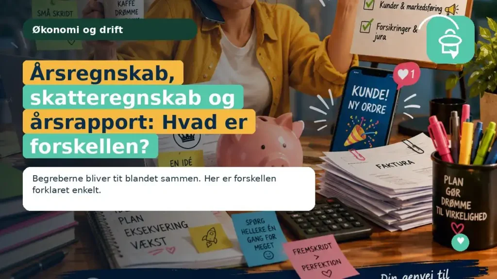 Årsregnskab, skatteregnskab og årsrapport: Hvad er forskellen?