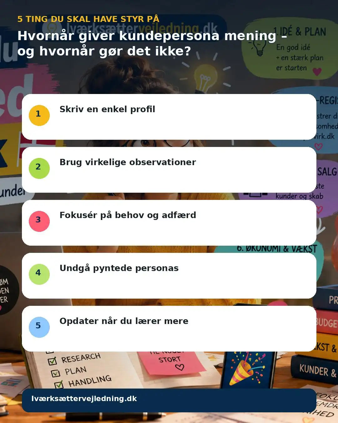 Hvornår giver kundepersona mening – og hvornår gør det ikke? – visuel huskeliste