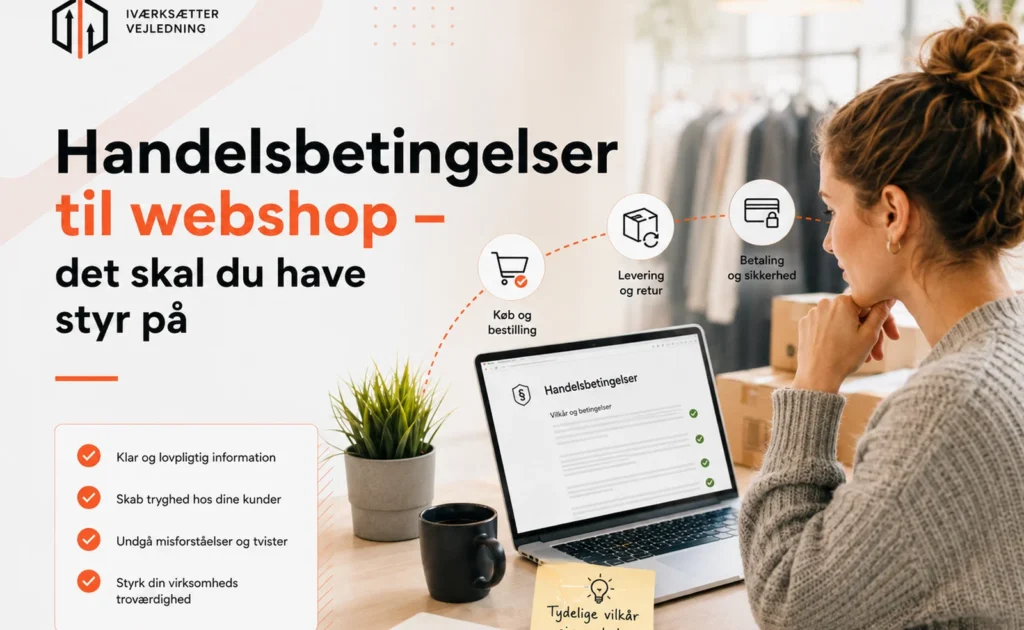 Handelsbetingelser til webshop: Det skal du have styr på