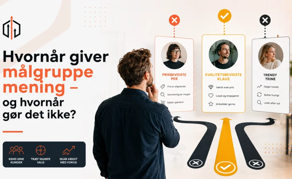 Hvornår giver målgruppe mening – og hvornår gør det ikke?